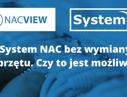 System kontroli dostępu NAC NACVIEW bez wymiany sprzętu, czy to jest możliwe?
