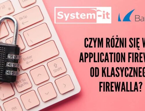 Czym różni się Web Application Firewall od klasycznego Firewalla?